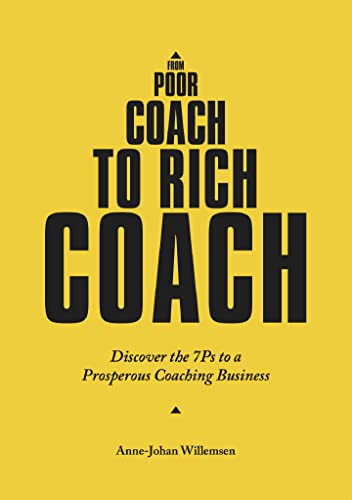 From Poor Coach To Rich Coach: Discover the 7Ps to a Prosperous Coaching Business - Orginal Pdf